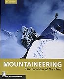 Mountaineering: The Freedom of the Hills
