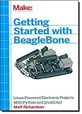 Getting Started with BeagleBone: Linux-Powered Electronic Projects With Python and JavaScript