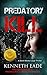 Legal Thriller: Predatory Kill: A Brent Marks Legal Thriller (Brent Marks Legal Thrillers Book 2)