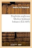 Image de Prophetia Anglicana Merlini Ambrosii Britanni (Philosophie) (French Edition)