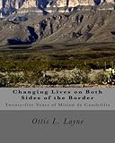 Changing Lives on Both Sides of the Border: Twenty-Five Years of Mision de Candelilla by 