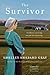 The Survivor: Families of Honor, Book Three by Shelley Shepard Gray