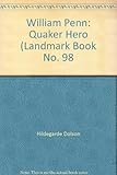 William Penn: Quaker Hero (Landmark Book No. 98