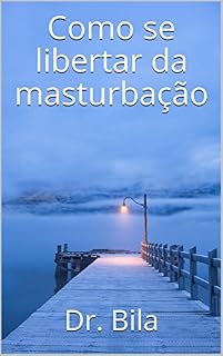 Livro Como se libertar da masturbação
