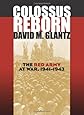 Colossus Reborn: The Red Army at War (Modern War Studies (Hardcover))
