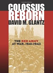 Colossus Reborn: The Red Army at War (Modern War Studies (Hardcover))