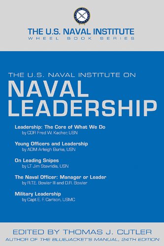 The U.S. Naval Institute on Naval Leadership (The U.S. Naval Institute Wheel Book Series) by
