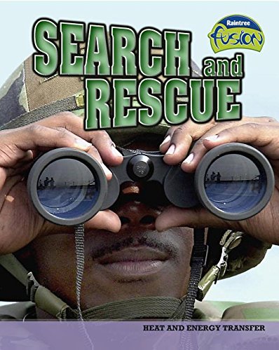Search and Rescue: Heat and Energy Transfer (Raintree Fusion: Physical Science)