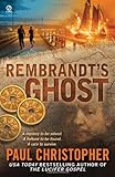 Front cover for the book Rembrandt's Ghost by Paul Christopher