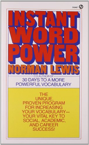 Instant Word Power: The Unique, Proven Program for Increasing Your Vocabulary--Your Vital Key to Social, Academic, and Career Success (Sign