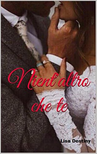 Lisa Destiny - Nient'altro che te (2016)