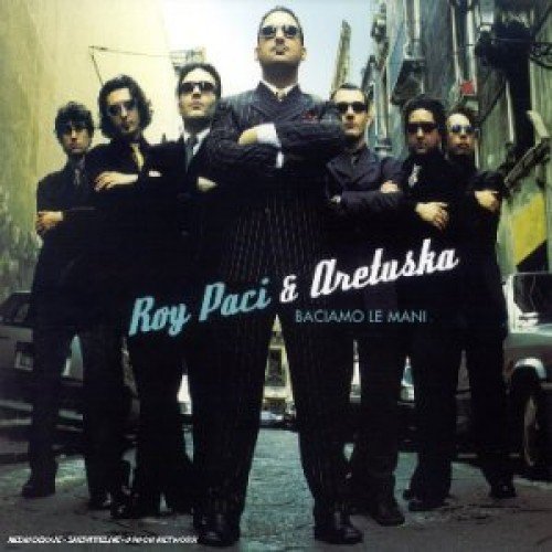 Roy Paci & Aretuska - baciamo le mani - Zortam Music