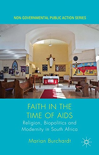 Faith in the Time of AIDS: Religion, Biopolitics and Modernity in South Africa (Non-Governmental Public Action)