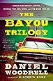 The Bayou Trilogy: Under the Bright Lights, Muscle for the Wing, and The Ones You Do