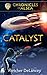 Catalyst (Chronicles of Alsea Book 4)
