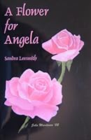 A Flower for Angela 0971992150 Book Cover