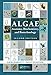 Algae: Anatomy, Biochemistry, and Biotechnology, Second Edition
