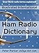 Illustrated International Ham Radio Dictionary: Over 1500 radio terms explained! by Peter Parker