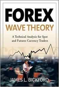 Amazon Com Forex Wave Theory A Technical Analysis For