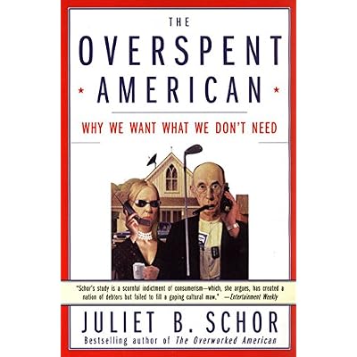 The Overspent American: Why We Want What We Don't Need