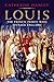 Louis: The French Prince Who Invaded England
