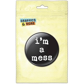 I'm a Mess Kitchen Refrigerator Locker Button Magnet - 2.25 Inch Diameter