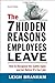 The 7 Hidden Reasons Employees Leave: How to Recognize the Subtle Signs and Act Before It's Too Late - Book by Leigh Branham