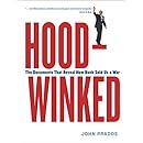 Hoodwinked: The Documents That Reveal How Bush Sold Us a War