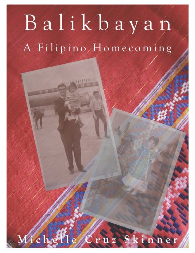 Balikbayan: A Filipino Homecoming by Michelle Cruz Skinner