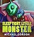 Books for Kids: Sleep Tight, Little Monster: (Children's book about a Little Monster, Picture Books, Preschool Books, Ages 3-5, Baby Books, Kids Book, Bedtime Story)