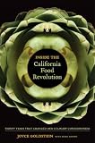 Inside the California Food Revolution: Thirty Years That Changed Our Culinary Consciousness (Califor Inside the California Food Revolution: Thirty Years That Changed Our Culinary Consciousness (Califor