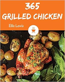 Buy Grilled Chicken 365 Enjoy 365 Days With Amazing Grilled