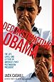 Deconstructing Obama: The Life, Loves, and Letters of America's First Postmodern President
