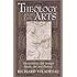 Theology and the Arts: Encountering God Through Music, Art and Rhetoric
