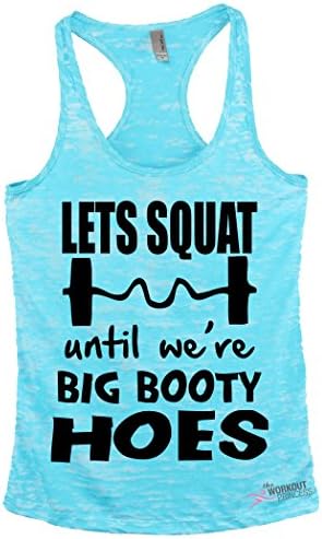 Funny workout tank Lets Squat until we're big booty hoes gym exercise tank shirt (Small, Tahiti Blue)