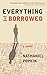 Everything Is Borrowed by