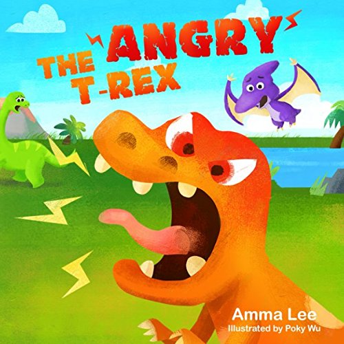 The Angry T. Rex! (The Little Dinosaurs)