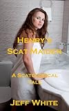 Henry's Scat Maiden
