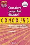 Connaître le système éducatif : Agir en fonctionnaire de l'Etat et de façon éthique et responsa by