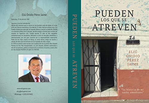 Pueden Los Que Se Atreven: La Historia de Mi Sueño Americano (Spanish Edition)