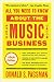All You Need to Know About the Music Business: 10th Edition by