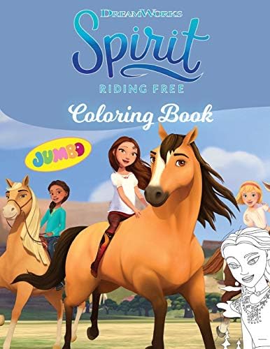 Spirit Riding Free Coloring Book: Jumbo Coloring Book, Awesome Spirit Riding Coloring Book With Premium Images For Kinds Ages 3-9 Paperback – March 26, 2019