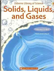 Solids, Liquids, and Gases (Usborne Library of Science): various ...