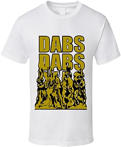 Dabs Dabs Dabs Cannabis Weed 420 Stoner Marijuana T Shirt