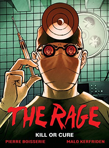 THE RAGE VOLUME 2: KILL OR CURE by Pierre Boisserie