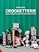 Crochetterie: Cool Contemporary Crochet for the Creatively-minded by 