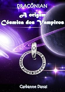 Livro Dracônian A Aurora Cósmica dos Vampiros: Uma nova dimensão sobre os vampiros
