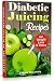 Diabetic Juicing Recipes for Weight Loss and Detox: Diabetic Juicing Diet. Diabetic Green Juicing. by Viktoria McCartney