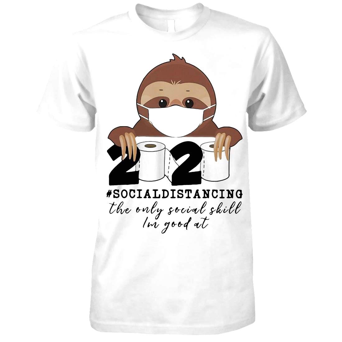Sloth Mask 2020 Social Distancing The Only Social Skill Im Good At Shirt