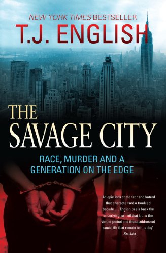 The Savage City: Race, Murder, and a Generation on the Edge
